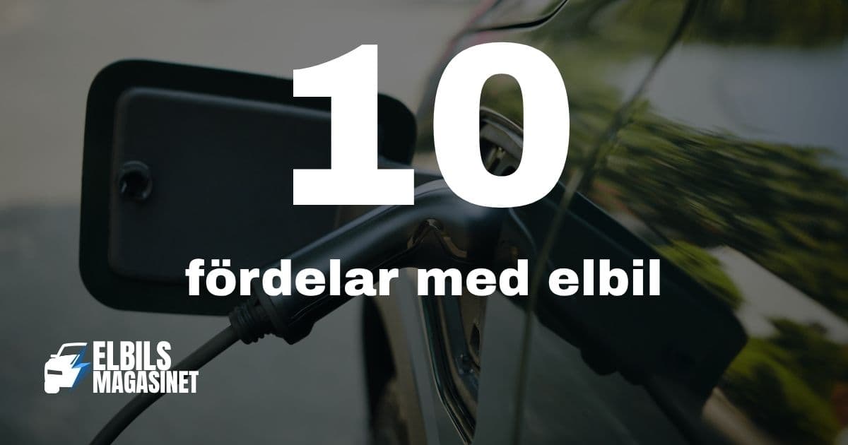 10 fördelar med elbil