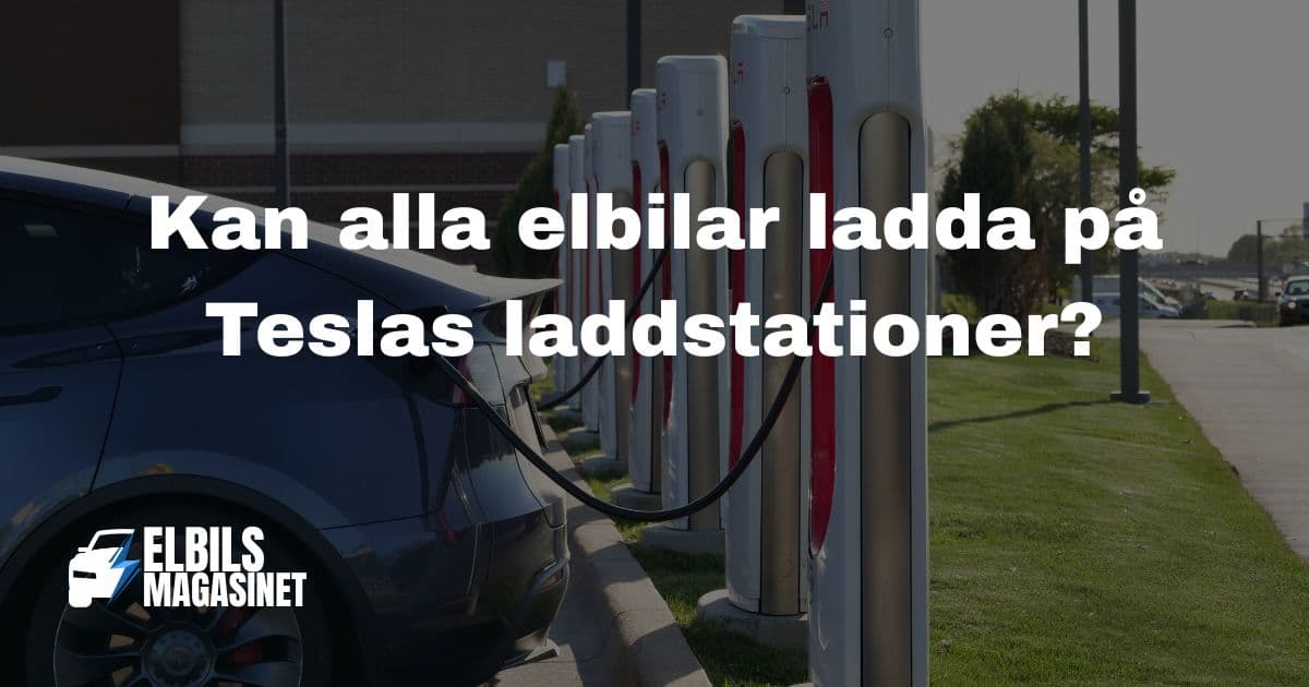 Kan alla elbilar ladda på Tesla superchargers?