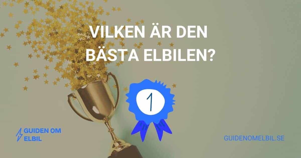 Vilken elbil är bäst? (Uppdaterad november 2021) – bild 1 av 1