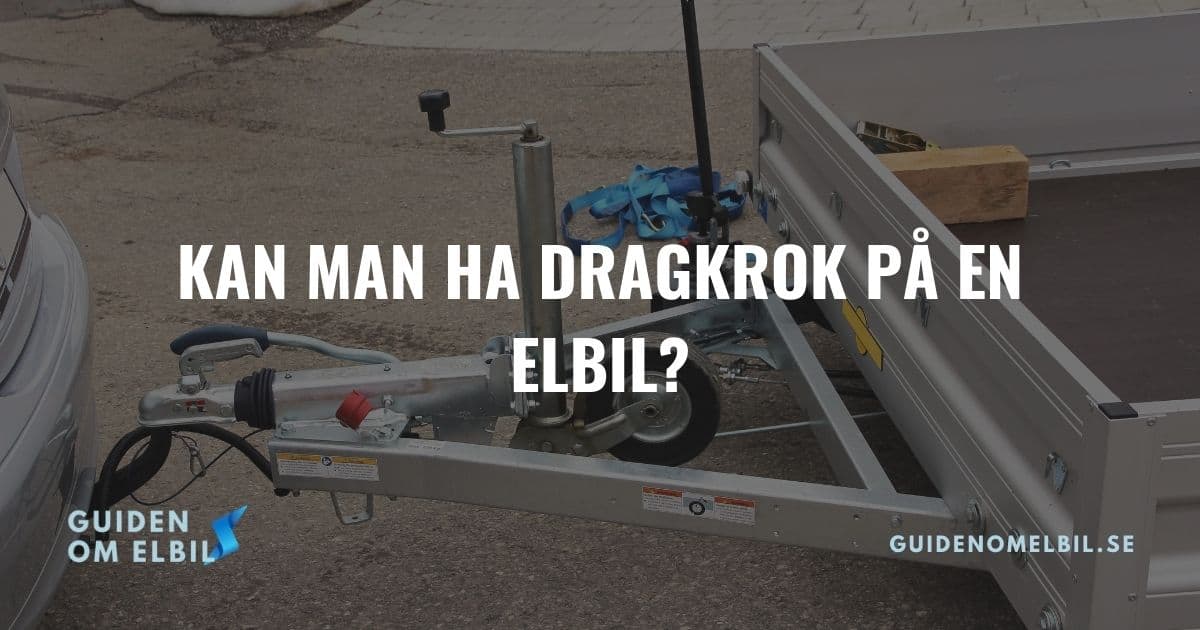 Kan man ha dragkrok på en elbil? (+ en lista) – bild 1 av 1