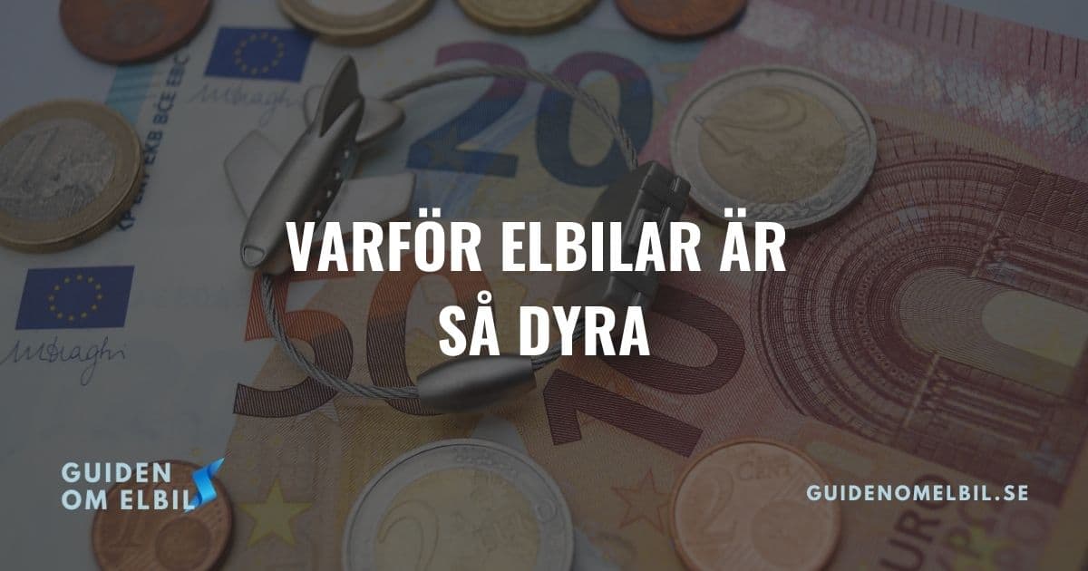 Varför är elbilar så dyra? 3 anledningar varför priset är högt – bild 1 av 1