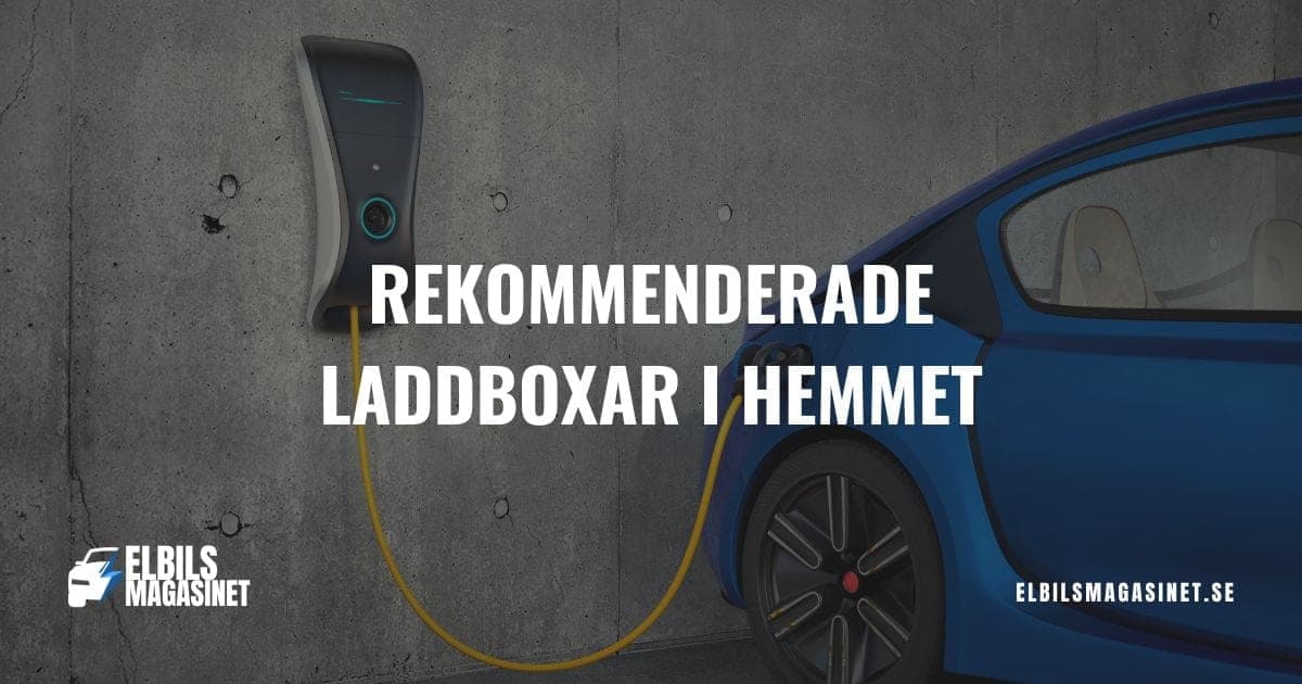 Rekommenderade laddboxar till din elbil