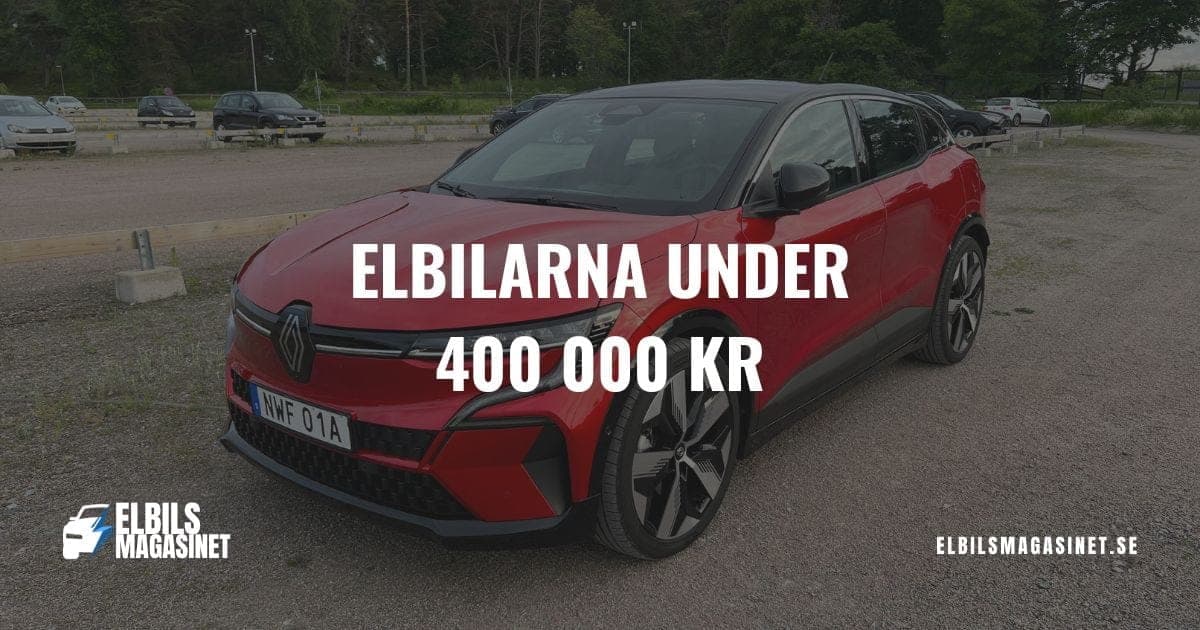 Elbilarna under 400 000 kr fortfarande få – Här är listan