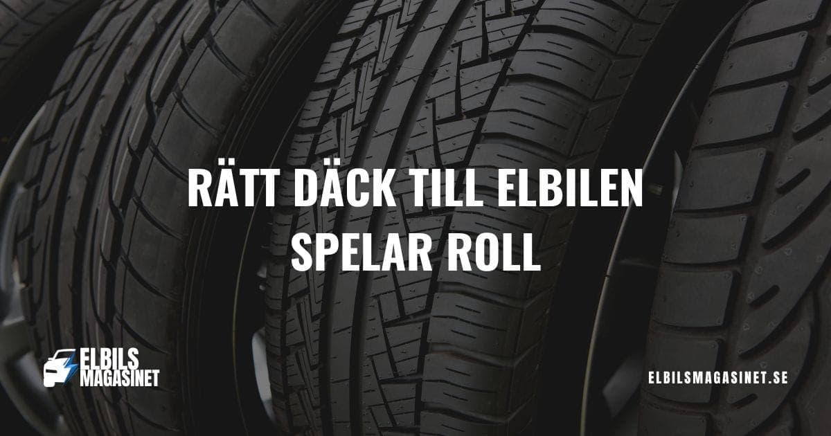 Rätt däck till elbilen – Därför spelar det större roll – bild 1 av 1