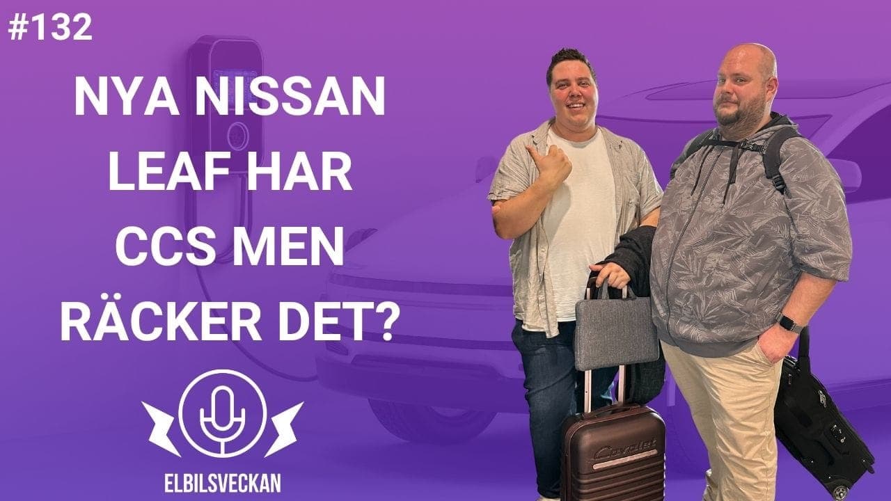 Avsnitt 132 – Nya Nissan Leaf har CCS men räcker det – bild 1 av 1