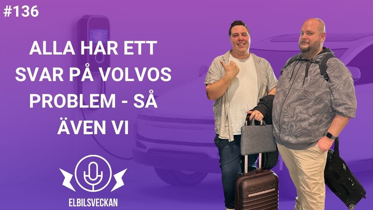 Avsnitt 136 – Alla har ett svar på Volvos problem – så även vi – bild 1 av 1