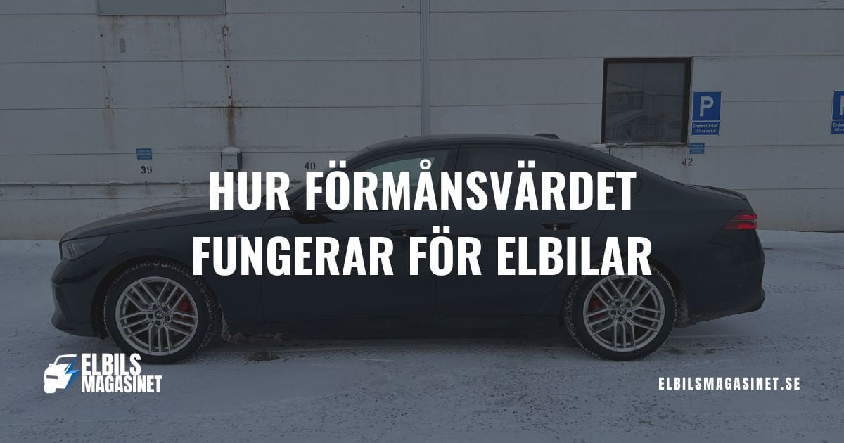 Hur förmånsvärde fungerar för elbilar i Sverige